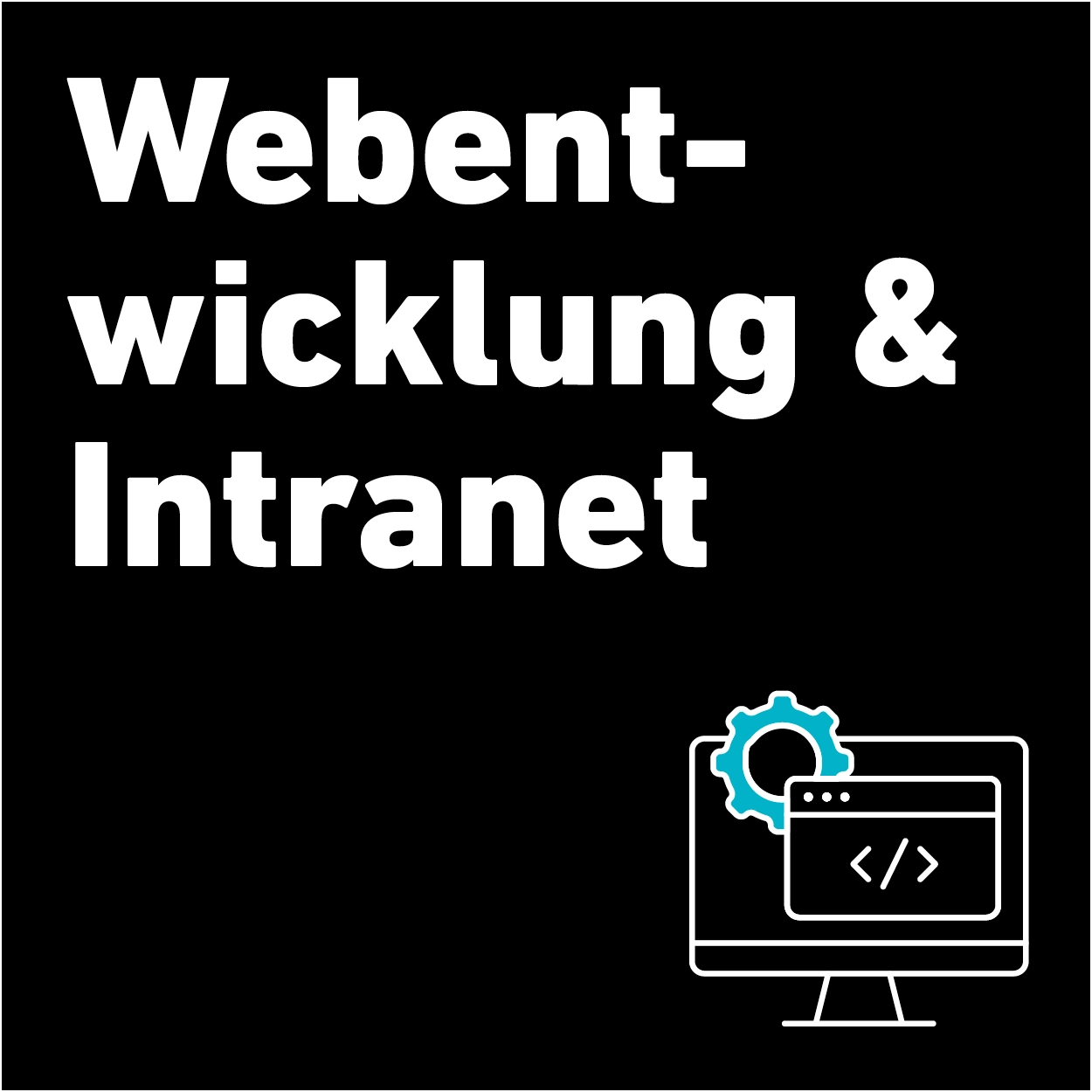 Unsere Leistung: Webentwicklung & Intranet